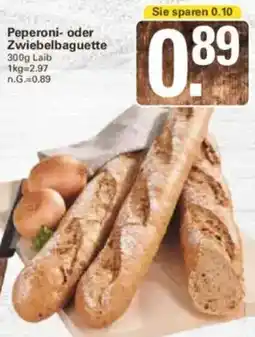 WEZ Peperoni oder Zwiebelbaguette Angebot