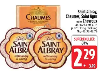 Edeka Saint Albray, Chaumes, Saint Agur oder Chavroux Angebot
