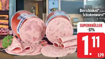 Edeka Bierschinken oder Schinkenwurst Angebot