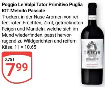 Globus Poggio Le Volpi Tator Primitivo Puglia IGT Metodo Passule Angebot