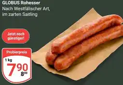 Globus GLOBUS Rohesser Angebot