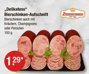 V Markt Zimmermann delikatess bierschinken-aufschnitt Angebot