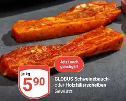 Globus GLOBUS Schweinebauch- oder Holzfällerscheiben Angebot