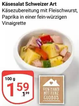 Globus Käsesalat Schweizer Art Angebot