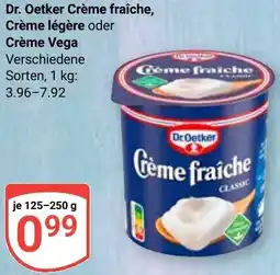 Globus Dr. Oetker Crème fraîche, Crème légère oder Crème Vega Angebot