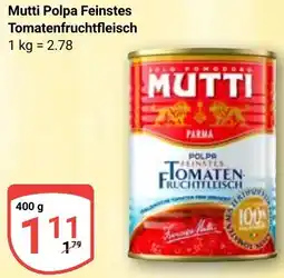 Globus Mutti Polpa Feinstes Tomatenfruchtfleisch Angebot