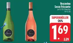 Edeka Vescovino Secco Frizzante Angebot