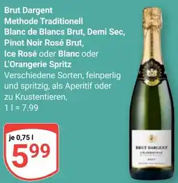 Globus Brut Dargent Methode Traditionell Blanc de Blancs Brut, Demi Sec, Pinot Noir Rosé Brut Angebot