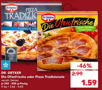 Kaufland Dr. Oetker Die Ofenfrische oder Pizza Tradizionale 345-435g Angebot