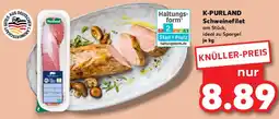 Kaufland K-PURLAND Schweinefilet Angebot