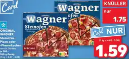 Kaufland ORIGINAL WAGNER Steinofen Pizza oder Flammkuchen Angebot