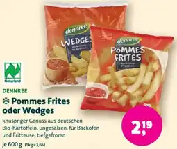 Biomarkt DENNREE Pommes Frites oder Wedges Angebot