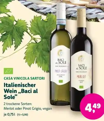 Biomarkt CASA VINICOLA SARTORI Italienischer Wein ,,Baci al Sole" Angebot