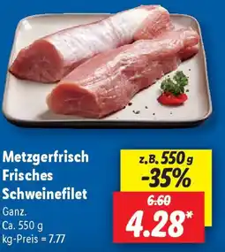 Lidl Metzgerfrisch Frisches Schweinefilet Angebot