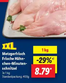 Lidl Metzgerfrisch Frische Hähn- chen-Minuten- schnitzel Angebot