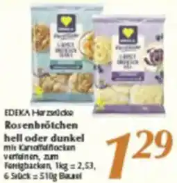 inkoop Edeka Herzstücke Rosenbrötchen hell oder dunkel Angebot