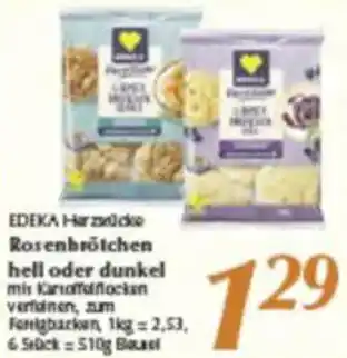 inkoop Edeka Herzstücke Rosenbrötchen hell oder dunkel Angebot