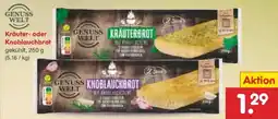 Netto Marken-Discount GENUSS WELT Kräuter- oder Knoblauchbrot Angebot