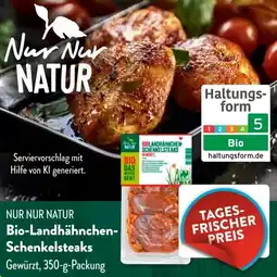 Aldi Süd NUR NUR NATUR Bio-Landhähnchen Schenkelsteaks Angebot