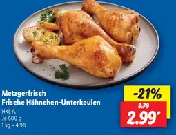 Lidl Metzgerfrisch Frische Hähnchen-Unterkeulen Angebot