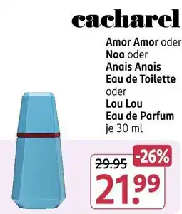 Rossmann cacharel Amor Amor oder Noa oder Anais Anais Eau de Toilette oder Lou Lou Eau de Parfum Angebot