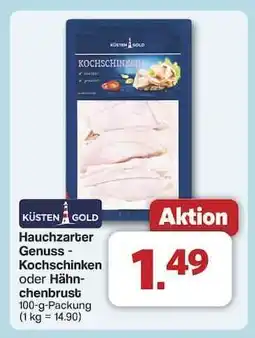 Famila Nord Ost KÜSTEN GOLD Hauchzarter Genuss - Kochschinken oder Hähnchenbrust Angebot