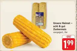 Edeka Unsere Heimat – echt & gut Zuckermais Angebot