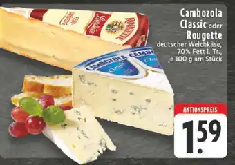 Edeka Cambozola Classic oder Rougette Angebot