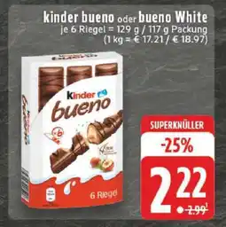 Edeka Kinder Bueno oder Bueno White Angebot