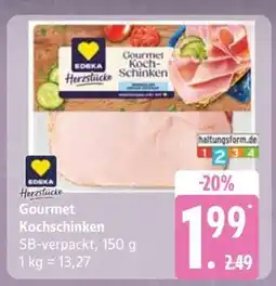 Edeka Gourmet-Kochschinken Angebot