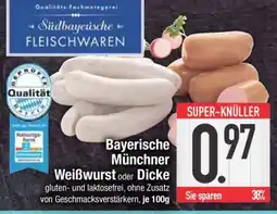 Edeka Bayerische Münchner Weißwurst oder Dicke Angebot