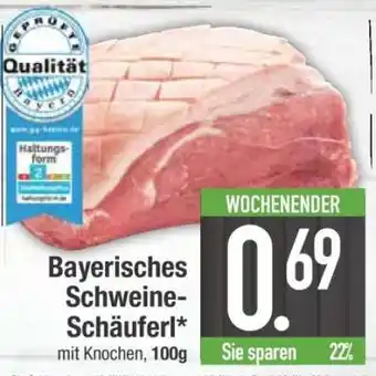 Edeka Bayerisches Schweine-Schäuferl Angebot