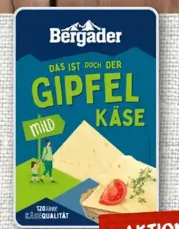 nahkauf Bergader Das ist doch der Gipfel Käse Angebot
