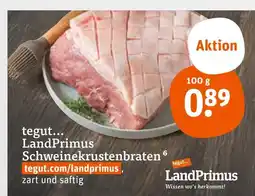 tegut Landprimus schweinekrustenbraten Angebot