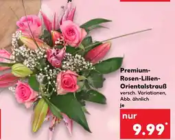Kaufland Premium- Rosen-Lilien- Orientalstrauß Angebot