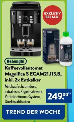 Aldi Süd DeLonghi Kaffeevollautomat Magnifica S ECAM21.113.B, inkl. 2x Entkalker Angebot