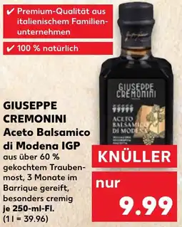 Kaufland GIUSEPPE CREMONINI Aceto Balsamico di Modena IGP Angebot