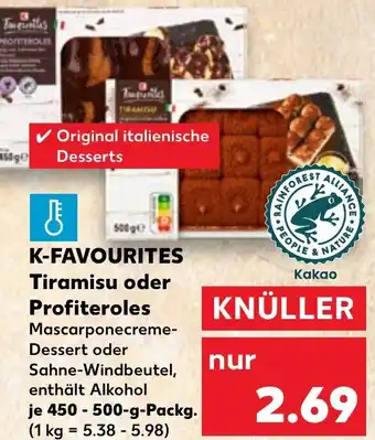 Kaufland K-FAVOURITES Tiramisu oder Profiteroles Angebot