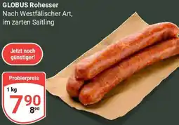 Globus GLOBUS Rohesser Angebot