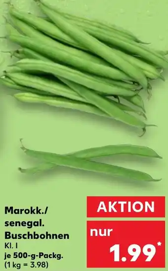 Kaufland Marokk./ senegal. Buschbohnen Angebot