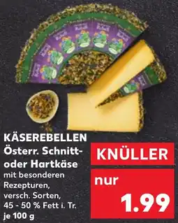 Kaufland KÄSEREBELLEN Österr. Schnitt- oder Hartkäse Angebot
