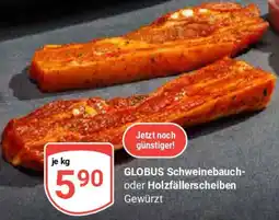 Globus GLOBUS Schweinebauch oder Holzfällerscheiben Angebot