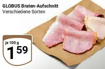 Globus GLOBUS Braten-Aufschnitt Angebot