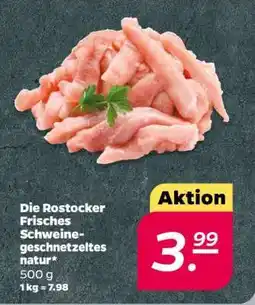 NETTO Die Rostocker Frisches Schweinegeschnetzeltes natur Angebot
