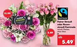 Kaufland Fairer Strauß oder Rosenstrauß Fairtrade Angebot