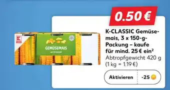 Kaufland K-CLASSIC Gemüsemais, 3 x 150-g-Packung Angebot
