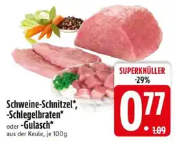 Edeka Schweine-Schnitzel, -Schlegelbraten oder -Gulasch Angebot