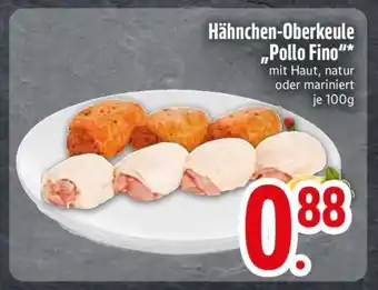 Edeka Hähnchen-Oberkeule 'Pollo Fino' Angebot