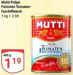Globus Mutti Polpa Feinstes Tomatenfruchtfleisch Angebot