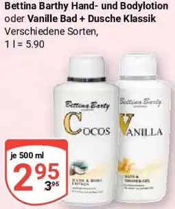 Globus Bettina Barthy Hand- und Bodylotion oder Vanille Bad + Dusche Klassik Angebot